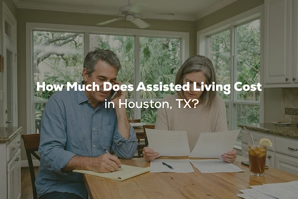 How Much Does Assisted Living Cost in Houston, TX?