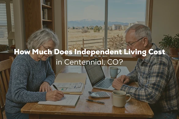 How Much Does Independent Living Cost in Centennial, CO?