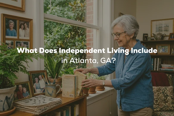 What Does Independent Living Include in Atlanta?