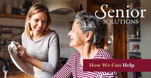 Senior Solutions can help your loved one with household chores.